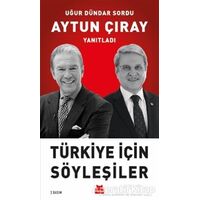 Türkiye İçin Söyleşiler - Aytun Çıray - Kırmızı Kedi Yayınevi