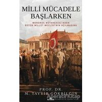 Milli Mücadele Başlarken - M. Tayyib Gökbilgin - Kronik Kitap