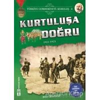 Türkiye Cumhuriyeti: Kuruluş 4 - Kurtuluşa Doğru - Metin Özdamarlar - Genç Timaş