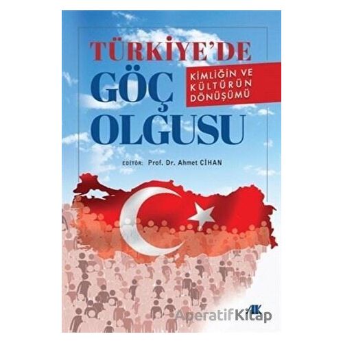 Türkiyede Göç Olgusu - Ahmet Cihan - Akademik Kitaplar