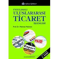 Uygulamalı Uluslararası Ticaret İşlemleri - Mehmet Melemen - Türkmen Kitabevi