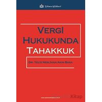 Vergi Hukukunda Tahakkuk - Yeliz Neslihan Akın Basa - Türkmen Kitabevi