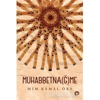 Muhabbetna(ğ)me - Mim Kemal Öke - Turkuvaz Kitap