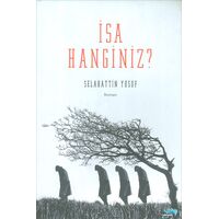 İsa Hanginiz? - Selahattin Yusuf - Turkuvaz Kitap