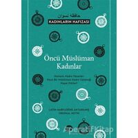 Öncü Müslüman Kadınlar - Kadınların Hafızası - Kolektif - Turkuvaz Kitap