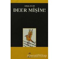 Deer Mişim! - Adnan Acar - Doruk Yayınları