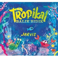 Tropikal Balık Bıdık - Jarvis - Uçan Fil Yayınları