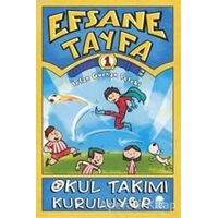Okul Takımı Kuruluyor - Efsane Tayfa 1 - İrfan Gürkan Çelebi - Mavi Kirpi Yayınları