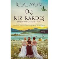 Üç Kız Kardeş - İclal Aydın - Artemis Yayınları