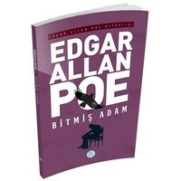 Bitmiş Adam - Edgar Allan Poe - Maviçatı Yayınları