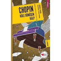 Chopin Küle Dönüşen Kalp - Göknil Özkök - Can Çocuk Yayınları