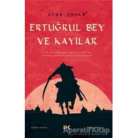 Ertuğrul Bey ve Kayılar - Ufuk Tufan - Profil Kitap