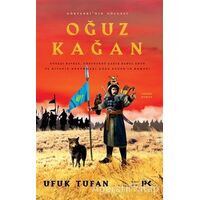 Oğuz Kağan - Göktanrının Gölgesi - Ufuk Tufan - Profil Kitap