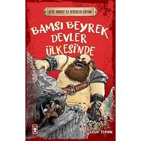 Bamsı Beyrek Devler Ülkesinde - Ufuk Tufan - Timaş Çocuk