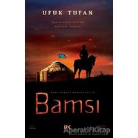 Bamsı - Dede Korkut Romanları 1 - Ufuk Tufan - Profil Kitap