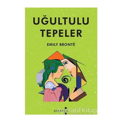 Uğultu Tepeler - Emily Bronte - Yakamoz Yayınevi