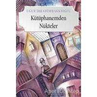 Kütüphanemden Nükteler - Uğur İbrahimhakkıoğlu - Cinius Yayınları