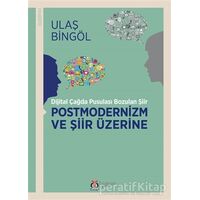 Postmodernizm ve Şiir Üzerine - Ulaş Bingöl - DBY Yayınları