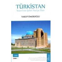 Türkistan - Yakup Ömeroğlu - Bengü Yayınları