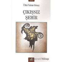 Çıkışsız Şehir - Ülkü Yalım Günay - İzan Yayıncılık