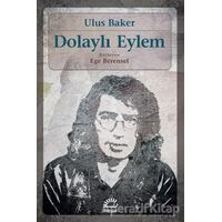 Dolaylı Eylem - Ulus Baker - İletişim Yayınevi