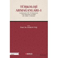 Türkoloji Armağanları-1 - Hakan Taş - Bengü Yayınları