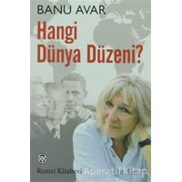 Hangi Dünya Düzeni? - Banu Avar - Remzi Kitabevi