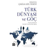 Türk Dünyası ve Göç - Çağla Gül Yesevi - Küre Yayınları