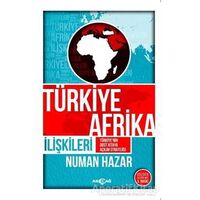 Türkiye Afrika İlişkileri - Numan Hazar - Akçağ Yayınları