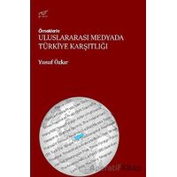 Uluslararası Medyada Türkiye Karşıtlığı - Yusuf Özkır - Pruva Yayınları