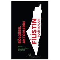 Bölgesel Aktörlerin Filistin Politikaları - Kolektif - Aktif Yayınevi