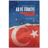 Değişen Dünyada AB ve Türkiye - Aylin Ünver Noı - Seta Yayınları