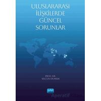 Uluslararası İlişkilerde Güncel Sorunlar - Selçuk Duman - Nobel Akademik Yayıncılık