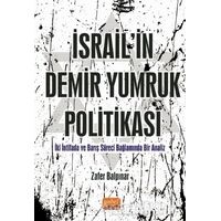 İsrailin Demir Yumruk Politikası - Zafer Balpınar - Nobel Bilimsel Eserler
