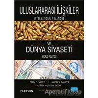 Uluslararası İlişkiler ve Dünya Siyaseti - Paul R. Viotti - Nobel Akademik Yayıncılık