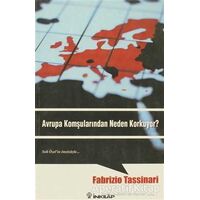 Avrupa Komşularından Neden Korkuyor? - Fabrizio Tassinari - İnkılap Kitabevi