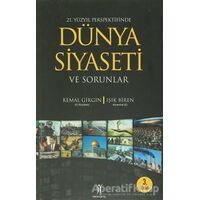 21. Yüzyıl Perspektifinde Dünya Siyaseti ve Sorunlar - Kemal Girgin - Yeniyüzyıl Yayınları