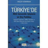 Türkiyede Milli Güvenlik Söylemi ve Dış Politika - Bulut Gürpınar - Beta Yayınevi