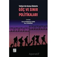 Türkiyenin Komşu Ülkelerle Göç ve Sınır Politikaları - Nuri Korkmaz - Gazi Kitabevi