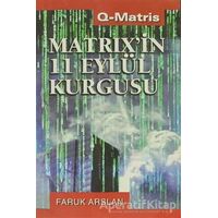 Matrix’in 11 Eylül Kurgusu - Faruk Arslan - Q-Matris Yayınları