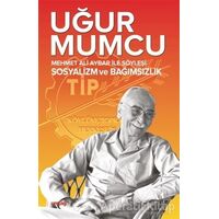 Mehmet Ali Aybar ile Söyleşi Sosyalizm ve Bağımsızlık - Uğur Mumcu - um:ag Yayınları