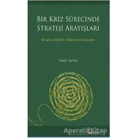 Bir Kriz Sürecinde Strateji Arayışları - Ümit Aktaş - Okur Kitaplığı