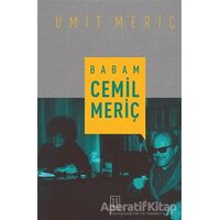 Babam Cemil Meriç - Ümit Meriç - Ketebe Yayınları