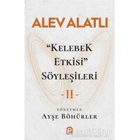 Kelebek Etkisi Söyleşileri 2 - Alev Alatlı - Pınar Yayınları