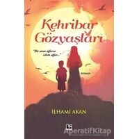 Kehribar Gözyaşları - İlhami Akan - Çınaraltı Yayınları