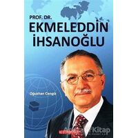 Ekmeleddin İhsanoğlu - Oğuzhan Cengiz - Bilgeoğuz Yayınları