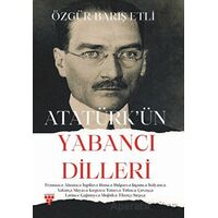 Atatürk’ün Yabancı Dilleri - Özgür Barış Etli - Urzeni Yayıncılık