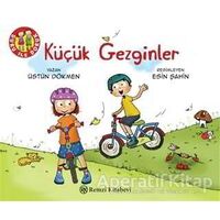 Küçük Gezginler - Üstün Dökmen - Remzi Kitabevi