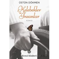 Kelebekler ve İnsanlar - Üstün Dökmen - Remzi Kitabevi