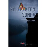 Kelebekten Sonra - Yavuz Koca - Kerasus Yayınları